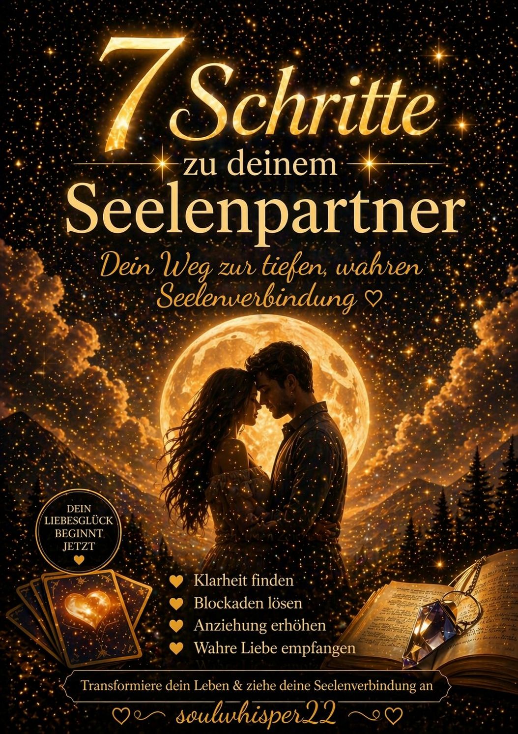 7 Schritte zu deinem Seelenpartner